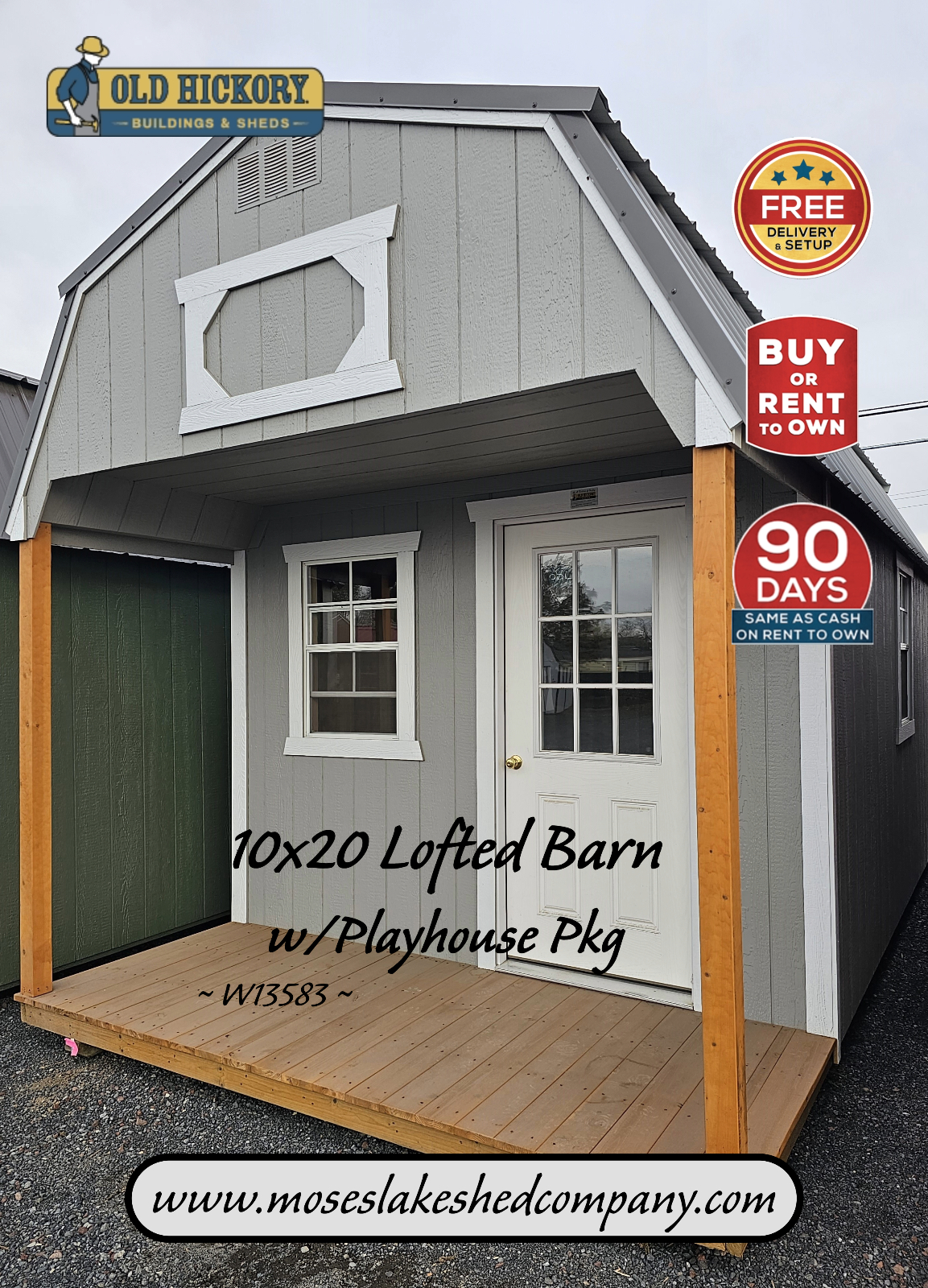 10 x 20 LOFTED BARN w/PLAYHOUSE Pkg ** Old Hickory Sheds Moses Lake