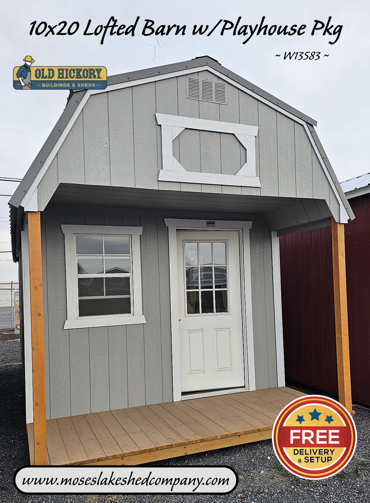 10 x 20 LOFTED BARN w/PLAYHOUSE Pkg ** Old Hickory Sheds Moses Lake